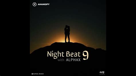 lyrics night beat 9 dj alphax|NIGHT BEATS .